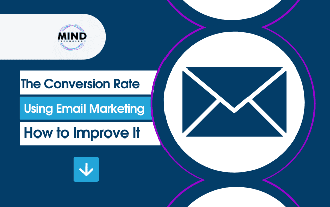 The Conversion Rate using Email Marketing and How to Improve It
