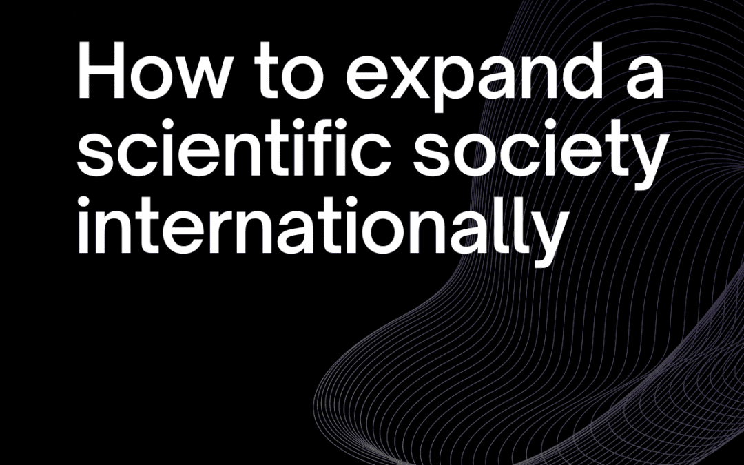 How to Expand a Scientific Society Internationally